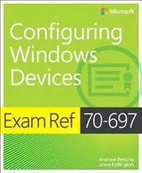 Exam Ref 70-697 Configuring Windows Devices